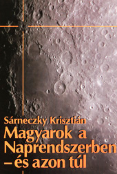 Magyarok a Naprendszerben - és azon túl Forrás: MCSE